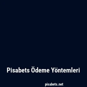 Pisabets Ödeme Yöntemleri